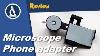 Finally A Useful Smartphone Adapter For A Microscope Amateur Microscope Review